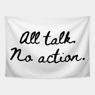 All Talk No Action Tapestry