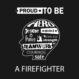 Firefighter gift, Proud to be a firefighter T-Shirt