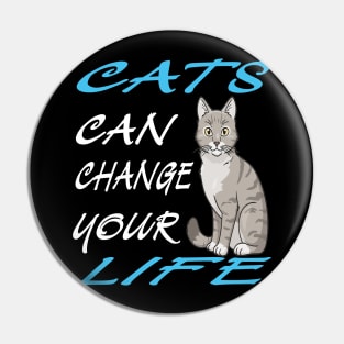 Cat can change your life-v3 Pin