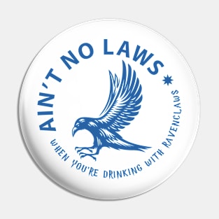 Aint No Laws Pin