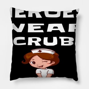 REAL HEROES WEAR SCRUBS Pillow