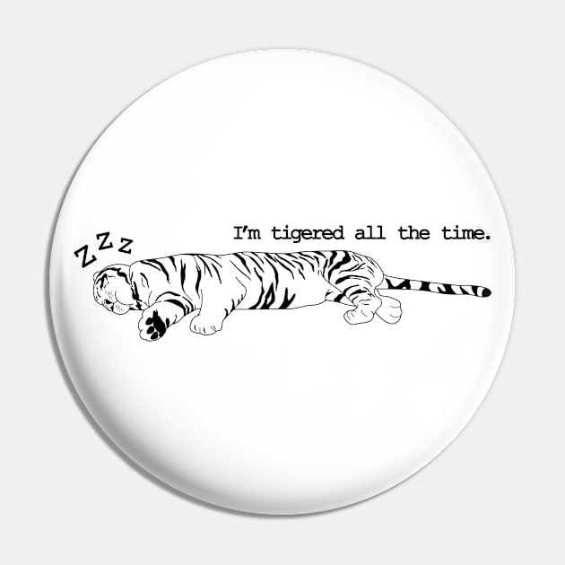 Tired All The Time Pin by PerrinLeFeuvre