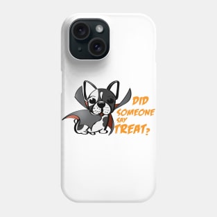 Did Someone Say Treat Dog Mummy | Dog Halloween | Halloween gift | Spooky season gifts | Halloween Decor gifts | Funny Halloween Trick or treat | Alien Lovers Halloween | Halloween monsters | Spooky season Phone Case