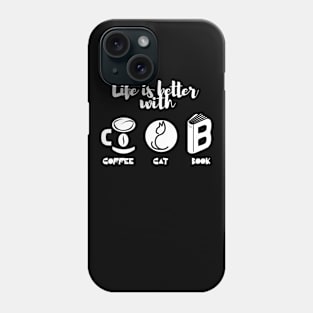 Life is better with coffee cats and books Phone Case