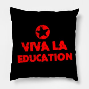 Viva la Education Pillow