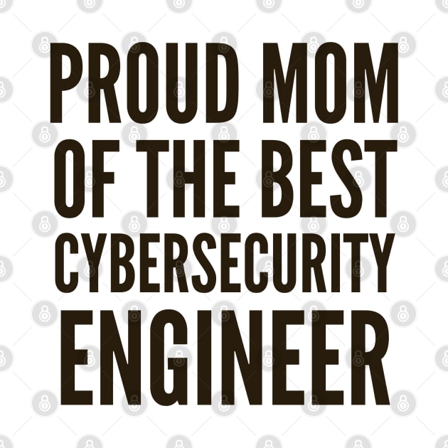 Proud Mom of The Best Cybersecurity Engineer by FSEstyle