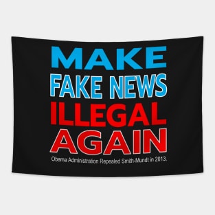 MAKE FAKE NEWS ILLEGAL AGAIN - SMITH-MUNDT MADE DISSEMINATING PROPAGANDA IN THE US LEGAL IN 2013 Tapestry