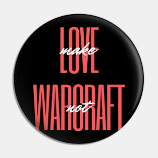 Make Love Not War craft Pin