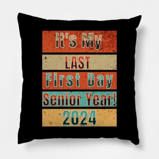 It's My Last First Day Senior Year 2024 School Pillow