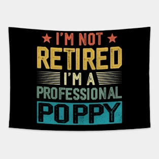 I'm Not Retired I'm A Professional Poppy Vintage Father's Day Tapestry