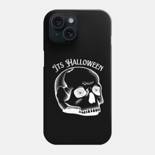 Its Halloween? Phone Case