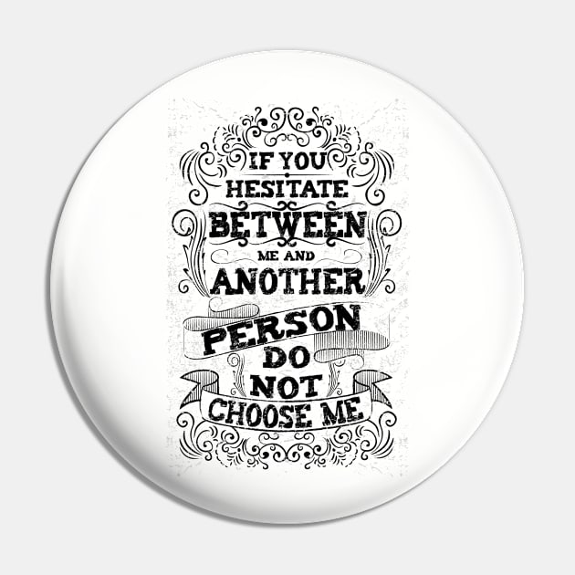 Do not choose me Pin by PostCardTrip