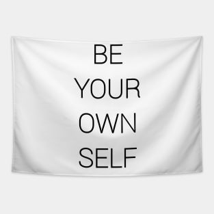 Be Your Own Self Tapestry