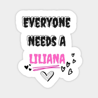 Liliana Name Design Everyone Needs A Liliana Magnet