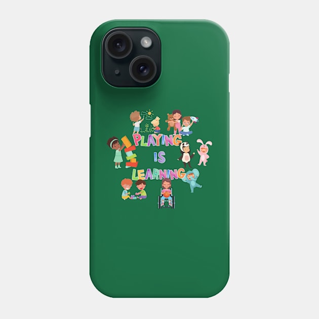 Playing is Learning Phone Case by PicklePrintables