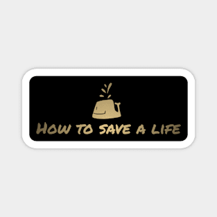 Howtosacealife Magnet