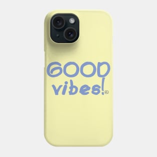 Good Vibes Phone Case