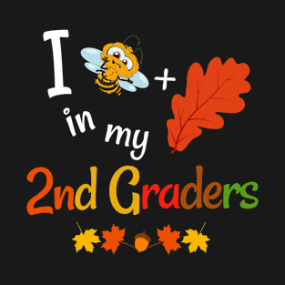 Fall Second Grade Teacher Believe In My 2nd Graders Autumn T-Shirt