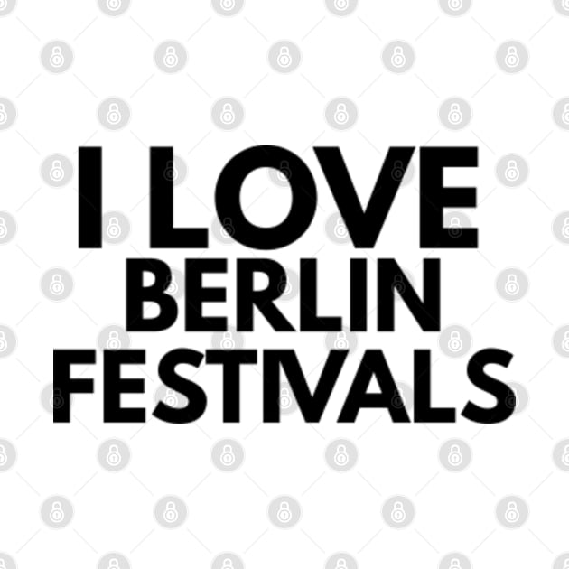 i love berlin festivals by FromBerlinGift