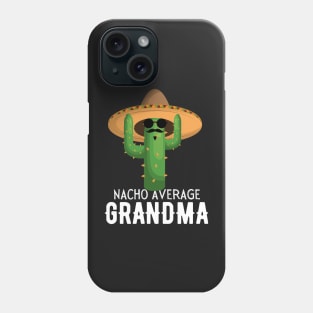 Nacho Average grandma Humor Gift idea for grandmother Phone Case