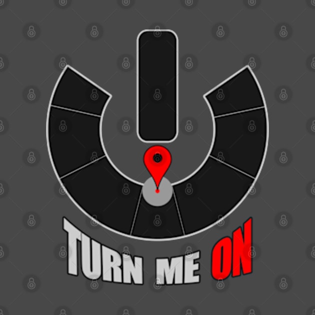 Turn Me On - Burning Man Inspired by tatzkirosales-shirt-store