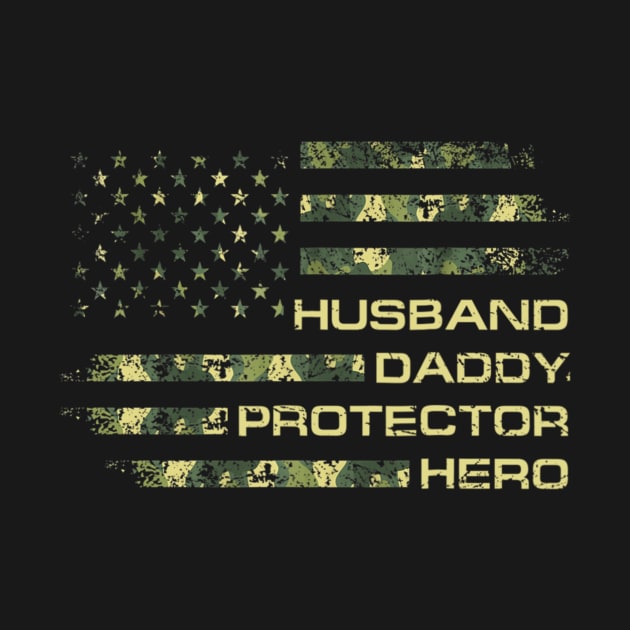 Husband Daddy Protector Hero Veteran American Flag Shirt Funny Independence Day Gift by Bruna Clothing