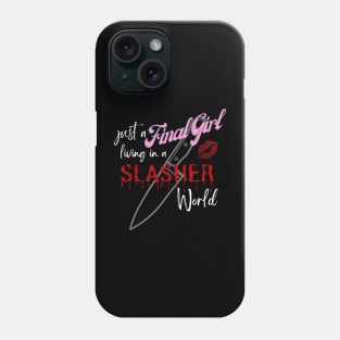 Final Girl in a Slasher World Phone Case