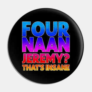 Four Naan // Peep Show fan Design Pin