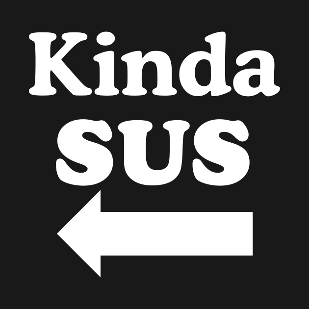 Kinda SUS by Xcite Designs