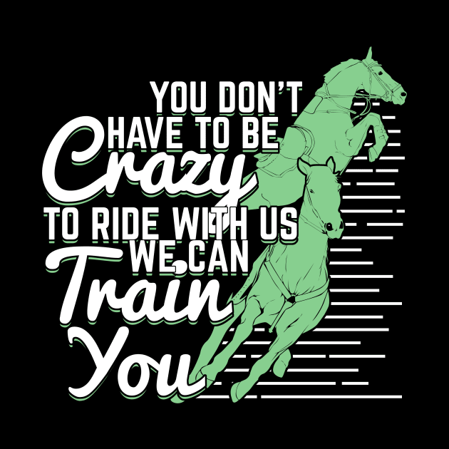 You Don't Have To Be Crazy To Ride With Us by Dolde08