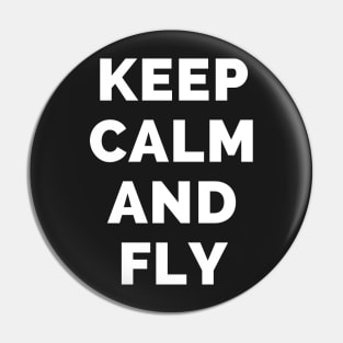 Keep Calm And Fly - Black And White Simple Font - Funny Meme Sarcastic Satire - Self Inspirational Quotes - Inspirational Quotes About Life and Struggles Pin