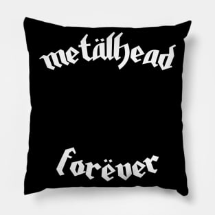 Metalhead Forever Pillow