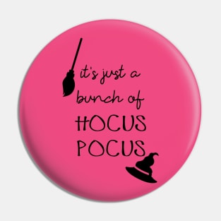 It's just a bunch of hocus pocus Pin