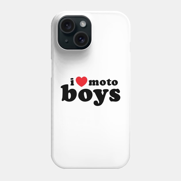 I Love (Big) Moto Boys Phone Case by Vlog Epicness