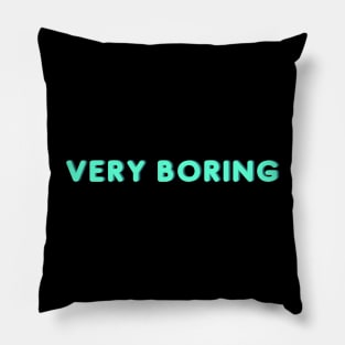 Very Boring Pillow