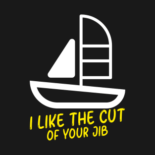 Cut of your jib T-Shirt