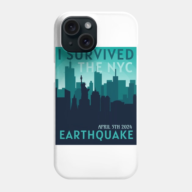 I Survived The Nyc Earthquake Phone Case by Axto7