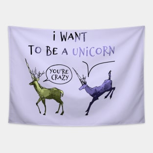 I want to be a unicorn Tapestry