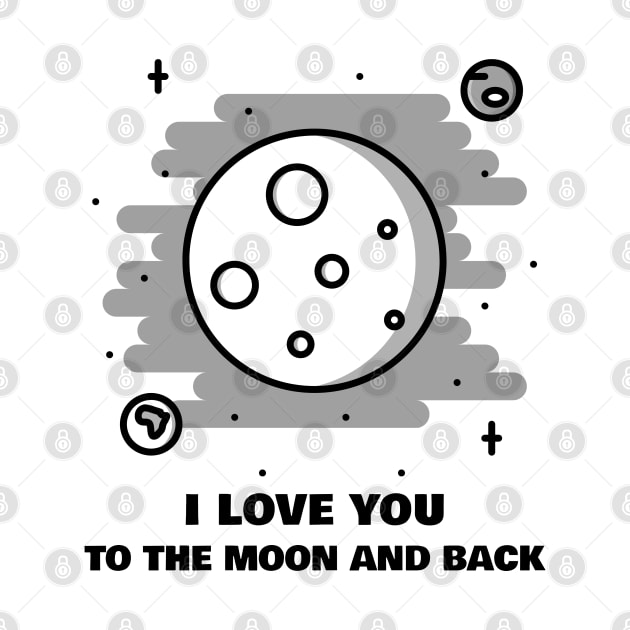 I Love You To The Moon And Back by BlueCloverTrends