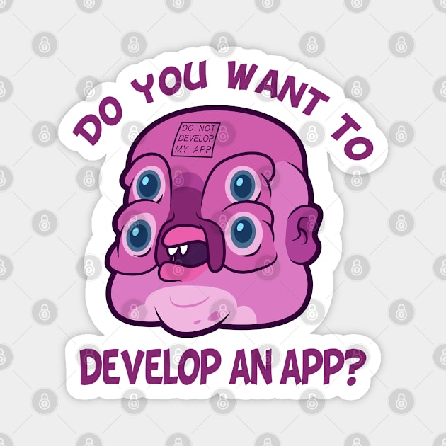GLOOTIE - Develop an app? Magnet by janlangpoako