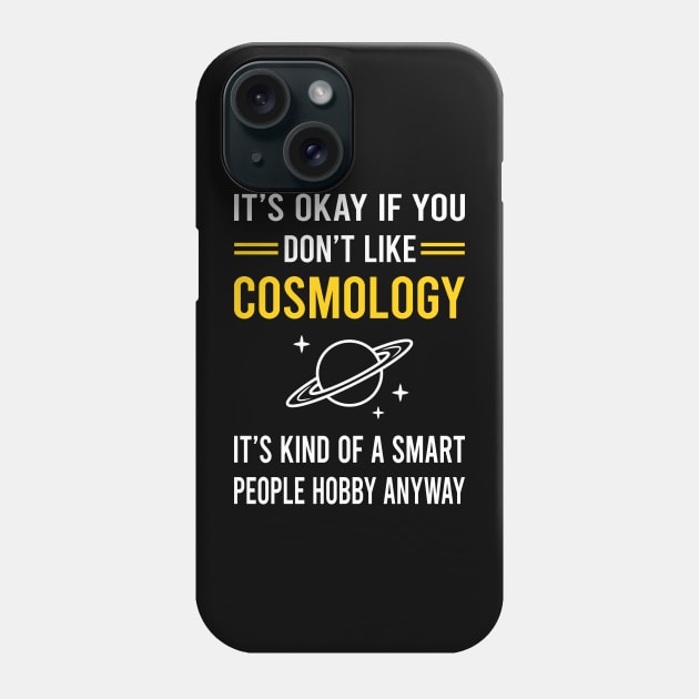 Smart People Hobby Cosmology Phone Case by Good Day