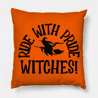 Ride With Pride, Witches! Pillow