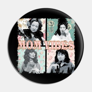 90S Mom Vibes Pin