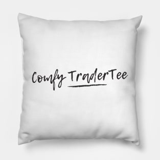 My Comfy Trader Tee Pillow