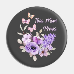 This Mom Prays Pin