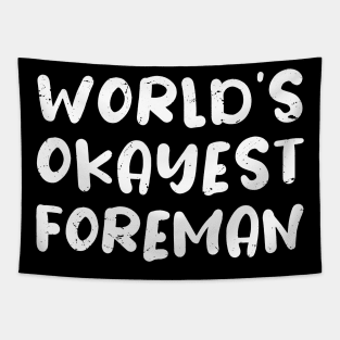 World's okayest Foreman, Foreman gifts Tapestry