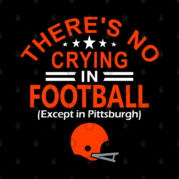 Cleveland Pro Football - Funny No Crying by FFFM