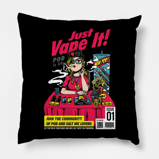 JUST VAPE IT! POD! Pillow by Rockartworks