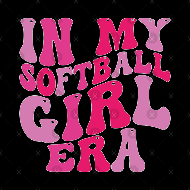In My Softball Girl Era by mdr design