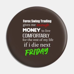 Forex Swing Trader Funny Design Pin